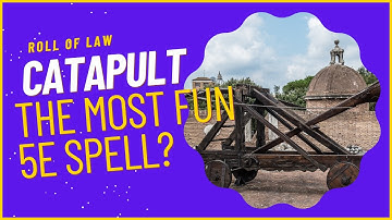 Catapult Is Possibly The Most Fun 5e D&D Spell