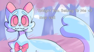 (REHOSTED, READ DESC) Tonight You Belong To Me - Storyboarded Ashfur AU MAP call