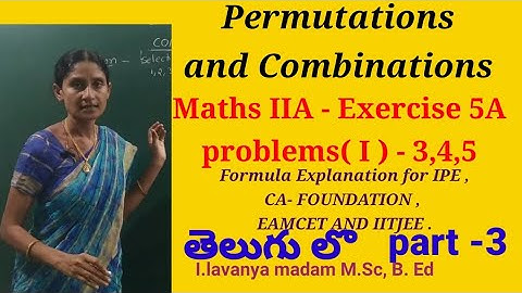 permutations and combinations exercise 5A - 3,4,5 for Eam Cet, CA FOUNDATION.
