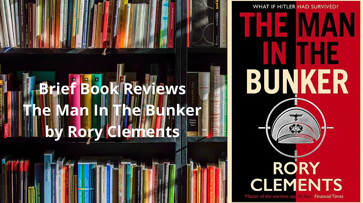 Brief Book Review - The Man In The Bunker by Rory ...