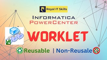 Informatica PowerCenter Worklet | Royal IT Skills | Telugu