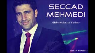 Haber Gelmiyor Yardan (Seccad Mehmedi)