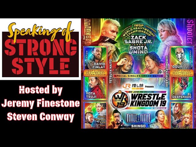 Wrestle Kingdom 19 post show recap | Speaking of Strong Style
