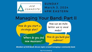 ACB Connects! 2024-2 Managing Your Band: Part 2 - “Financial & Funding Concepts