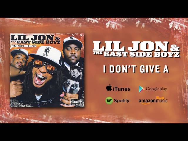 LLil Jon u0026 The East Side Boyz - I Don't Give A... (feat. Mystikal u0026 Krayzie Bone) (Official Audio) class=