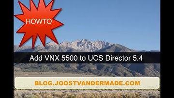 Howto Add an EMC VNX 5500 to UCS Director 5.4