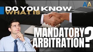 What Is Mandatory Arbitration? 👨🏻‍💼👌🏼 Private Proceeding To Settle Disagreements Between Two Parties