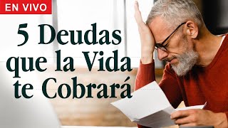 Hay deudas que la vida te cobrará en cualquier momento