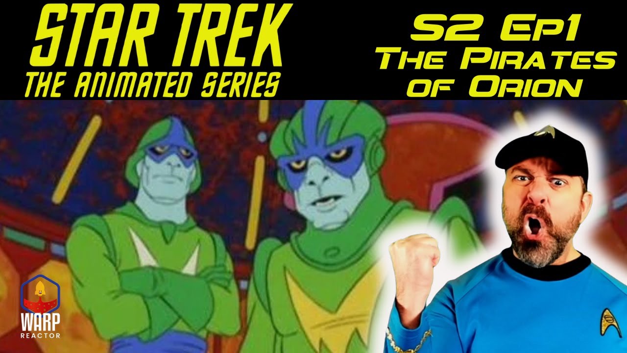 Star Trek: The Animated Series 'The Pirates of Orion' 2x1 - Great Episode! REACTION & REVIEW
