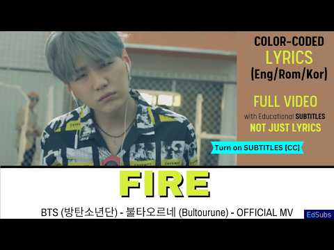 BTS 방탄소년단 - FIRE 불타오르네 MV [SUB] Color Coded Lyrics (가사)  English/Korean