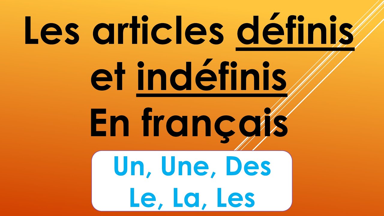 Les articles définis et indéfinis