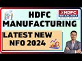NEW NFO ALERT  HDFC Manufacturing fund 2024  HDFC Manufacturing fund review