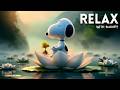 Relax with Snoopy 🧘 Peaceful Meditation Music for Deep Sleep, Stress Relief &amp; Inner Calm