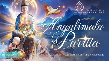 432Hz Dharma Healing | Relaxing Your Mind & Body With Aṅgulimāla Chant  #meditation #buddha #music
