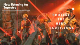 Protest the Hero // Scurillous // Tapestry