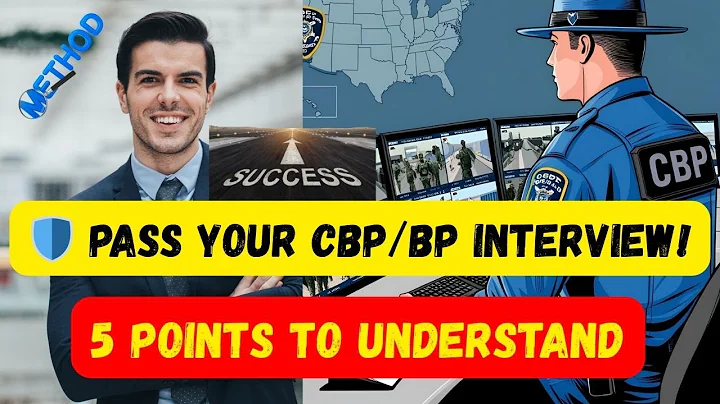 Top 5 Keys to Succeed in Your CBP Structured Interview