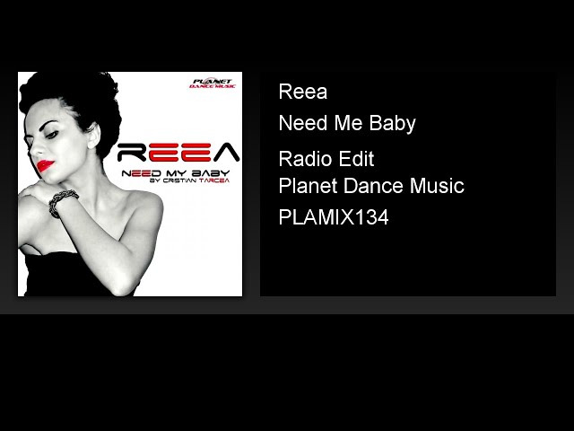 Reea - Need Me Baby (Radio Edit)