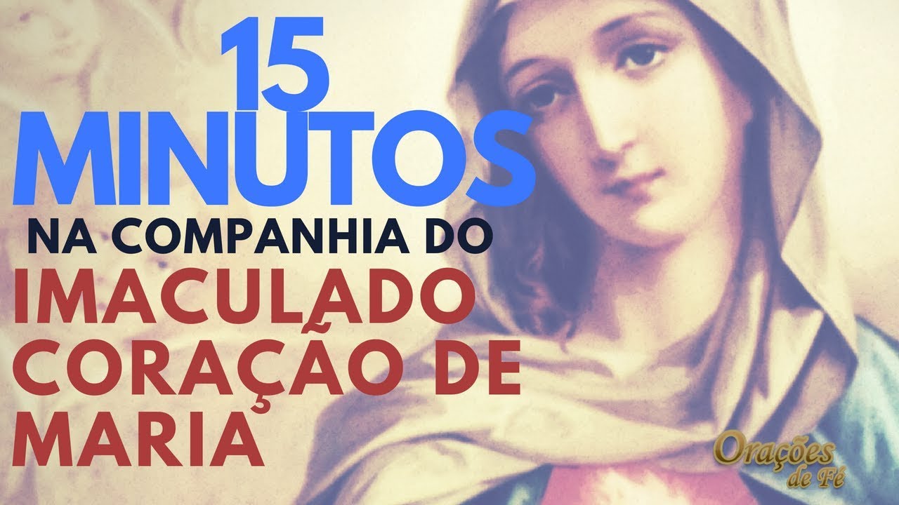 Orações ao Imaculado Coração de Maria - Oração, Preces, Suplicas 