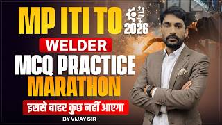 MP ITI TO Welder Marathon Class 2026 | Top MCQs Practice - इससे बाहर कुछ नहीं आएगा! | Vijay Sir screenshot 3