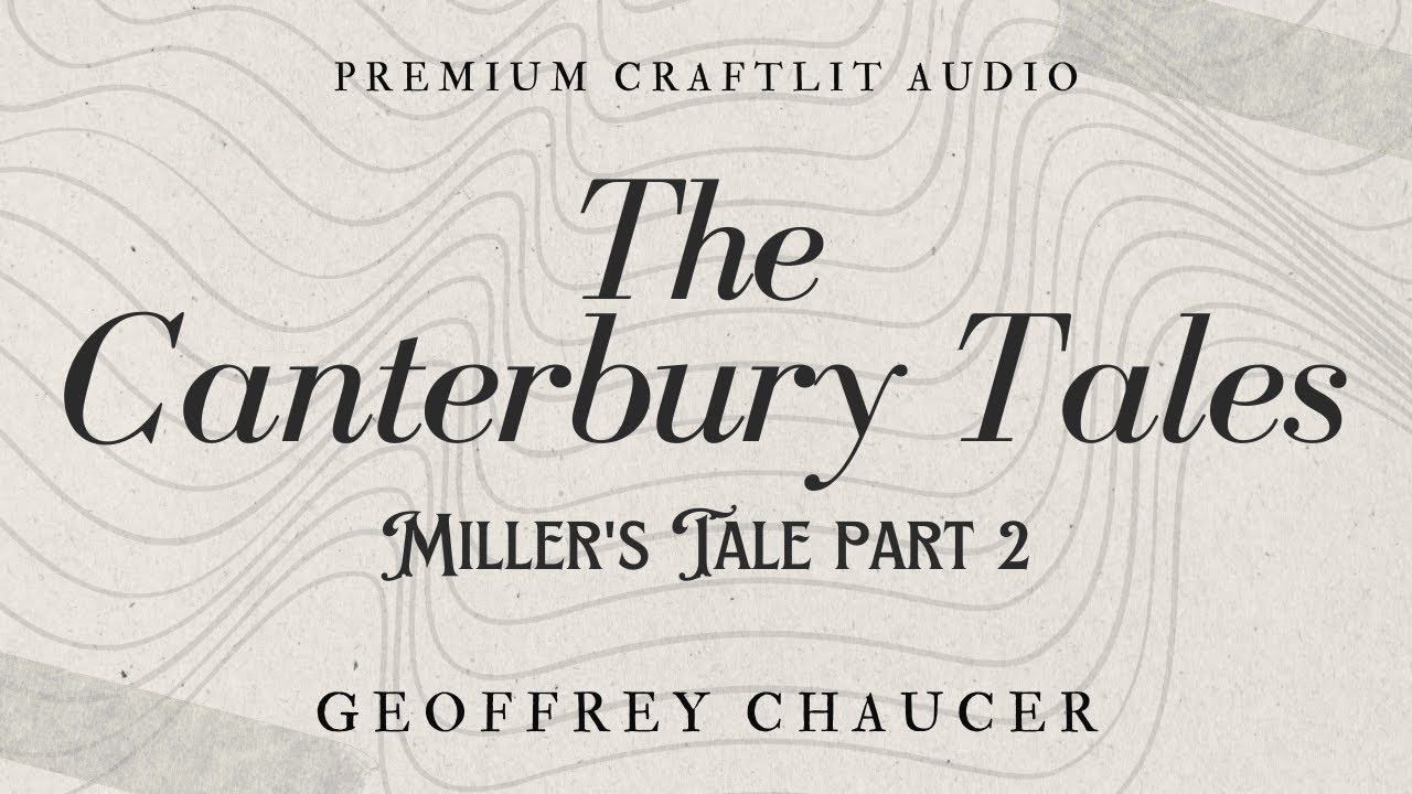 The Canterbury Tales | Miller's Tale Part 2 - YouTube