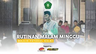    Rutinan Malam Minggumajlis Futuhul Qolbi11 Mei 2024