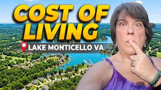 The REAL Cost of Living in Lake Monticello Virginia [Full Cost Breakdown]