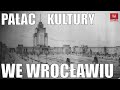 #Pałac kultury we Wrocławiu. Zaniechany projekt