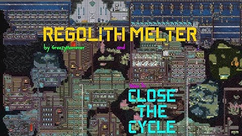 Regolith Melter: Closing the Cycle - Oxygen Not Included