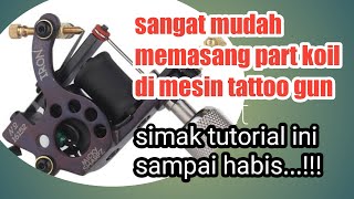 Bagaimana cara memasang koil mesin tattoo simak tutorial cara masangnya gues!!! #multinational
