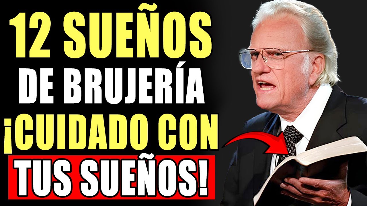 12 SUEÑOS de Brujería: ¡Cuidado con tus sueños! | Billy Graham