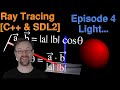 Ray tracing [C++ &amp; SDL2] - Episode 4 - Light...