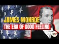 James monroe the era of good feeling