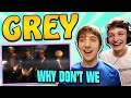 MY COUSIN'S FIRST TIME LISTENING TO WHY DON'T WE - Grey (Official Live Music Video) REACTION!!