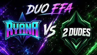 Ryana vs 2 Dudes // BloodCut/Valstrax vs Cookie/Rwd // 🎖️Duo FFA tournament🎖️