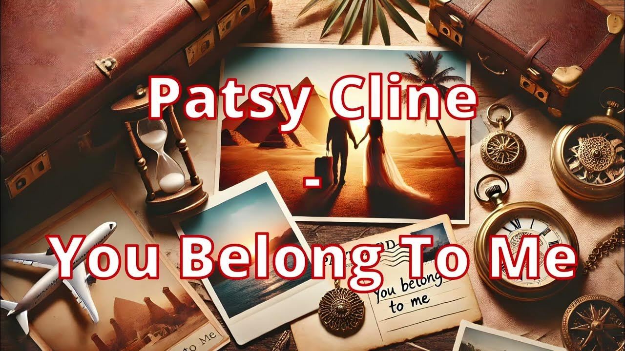 You Belong To Me Lyrics Cat Pierce Patsy Cline - You Belong To Me (Lyrics) - YouTube