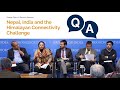 Nepal, India and the Himalayan connectivity challenge | Q&A