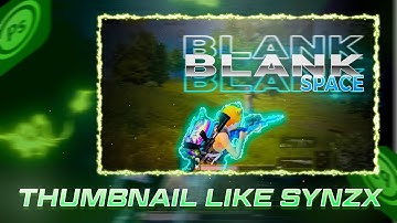 How to Make Thumbnail Like @synzx | Synzx Thumbnail Tutorial on Android | Gaming Thumbnail Tutorial