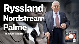 Ryssland, Nordstream och Palme - med Bo Theutenberg