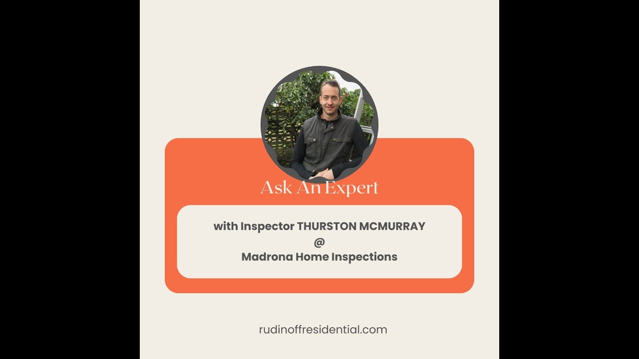 Ask an Expert with Seattle Home Inspector Thurston McMurray