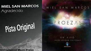 Video thumbnail of "MIEL SAN MARCOS - Agradecido (Pista & Letra)"