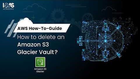 Delete Amazon Glacier Vault – AWS How-To-Guide