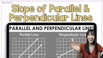 Slope of Parallel and Perpendicular Lines