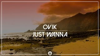 Ovik - Just Wanna (Free Download)