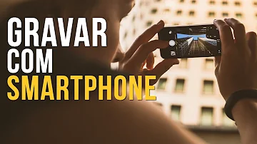 Como fazer um vídeo no seu celular?