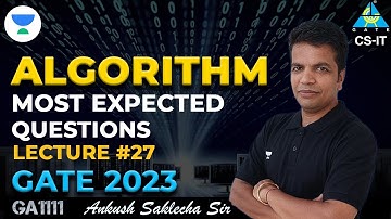 L27 Most Expected Questions | Algorithm |  GATE 2023 | Ankush Saklecha Sir #gate #computer_science