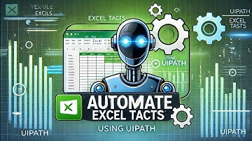 Master Excel Automation with UiPath: A Step-by-Step Guide