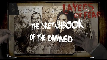 Layers of Fear (2016) || Sketchbook of the Damned | Neutral Ending - Developers Faces Guide