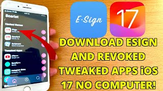 FIX ESign Revoked Issues and Install REVOKED Tweaked Apps iOS 1717.5 NO COMPUTER/JAILBREAK!
