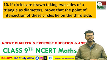 If circles are drawn taking two sides of a triangle as diameters, prove that the point of intersect