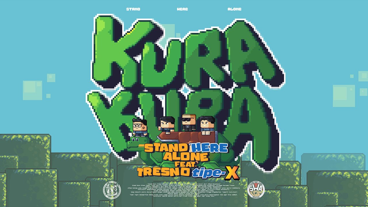 Stand Here Alone feat. Tresno Tipe-X - Kura-Kura